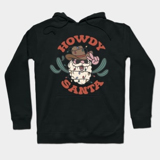 Howdy santa Hoodie